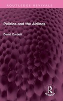 Politics And The Airlines | David Corbett | Buch | Einband - Fest (Hardcover)