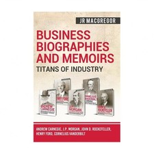 Business Biographies and Memoirs - Titans of Industry: Andrew Carnegie, J.P. ...