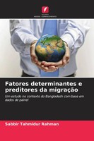 Sabbir Tahmidur Rahman | Fatores Determinantes E Preditores Da MigraçãO | Buch