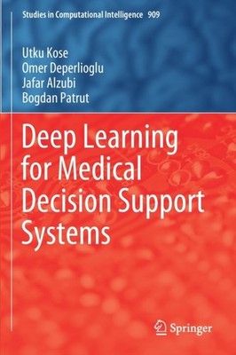 Kose - Deep Learning for Medical Decision Support Systems - New paperb - X555z