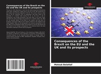 Matouk Belattaf | Consequences Of The Brexit On The EU And The UK And Its...