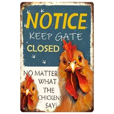 Chicken Coop Accessories Funny Chicken Signs, Keep Gate Closed No Matter What...