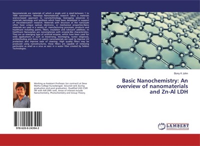 Bony K John | Basic Nanochemistry: An overview of nanomaterials and Zn-Al LDH