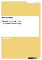 Steuerliche Aspekte Der Unternehmensnachfolge