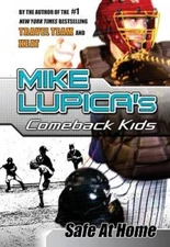 Safe at Home: Mike Lupica's Comeback Kids (Comeback Kids Series) - GOOD