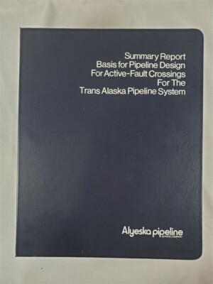 Trans Alaska Pipeline Summary Report Basis For Pipeline Design For Active-Fault