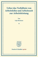 Ueber Das VerhäLtnis Von Arbeitslohn Und Arbeitszeit Zur Arbeitsleistung. Lujo B