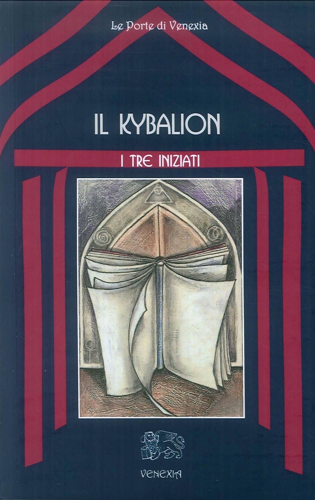 Libri I Tre Iniziati - Il Kybalion
