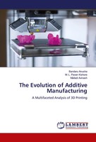 Bandaru Anusha (U. A.) | The Evolution Of Additive Manufacturing | Taschenbuch