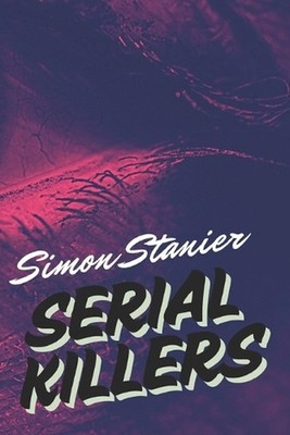 Serial Killers: Inside the Criminal Mind: Profiling, Victims, and the Serial Kil