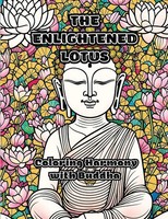 The Enlightened Lotus Coloring Harmony With Buddha ColorZen Taschenbuch Englisch