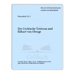 Knieschek, Dr. J.: Der Cechische Tristram und Eilhart von Oberge-pokaż oryginalną nazwę Tanie duże okazje
