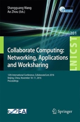 Collaborate Computing: Networking, Applications and Workshari... - 9783319592879