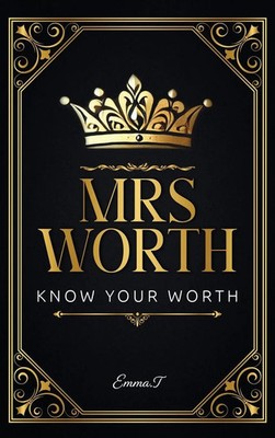 Emma T | Mrs Worth | Buch | Englisch (2025) | Know Your Worth | Emma T