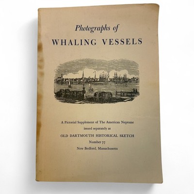 Photographs of Whaling Vessels - Old Dartmouth Historical Sketch No. 77