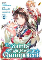 The Saint's Magic Power Is Omnipotent (Manga) Vol. 2 | Yuka Tachibana | Englisch