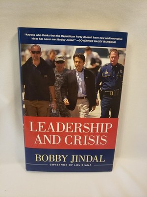 Governor Bobby Jindal SIGNED Dated 1st Ed Leadership and Crisis HC DJ Louisiana