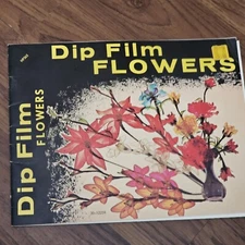 Dip Film Flowers Vtg 1968 Gick Hazel Pearson Handicrafts Hp365 30-12259