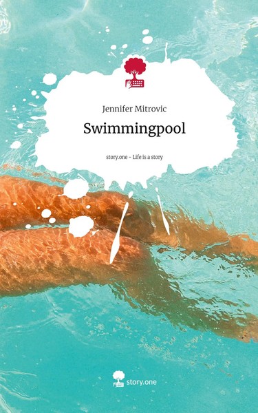 Jennifer Mitrovic | Swimmingpool. Life Is A Story - Story.One | Buch | Deutsch-image