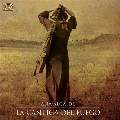 La Cantiga Del Fuego by ALCAIDE,ANA