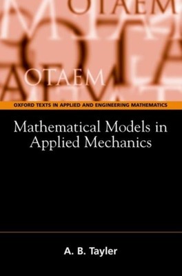Mathematical Models in Applied Mechanics (Reissue) by Tayler A.B.