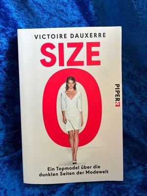 Size 0 : ein Topmodel über die dunklen Seiten der Modewelt. ; aus dem Französisc