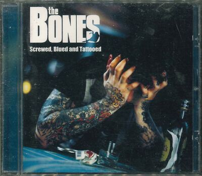THE BONES ''Screwed, Blued And Tattooed'' CD-Album