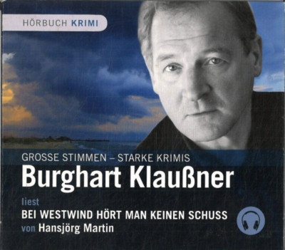 Burghart Klaußner Bei Westwind hört man keinen Schuss ( CD )