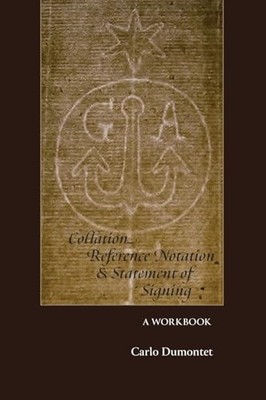 Collation, Reference Notation, & Statement of Signing: A... - Dumontet, Carlo