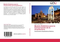 Modelo SistéMico Para La ConservacióN De La Arquitectura AgustíN LóPez Romero