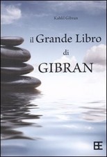 Il grande libro di Gibran: Il profeta-Il giardino del profeta-Sabbia e