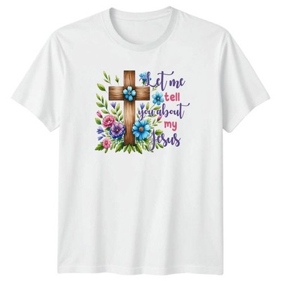 Let me tell you about my Damen T-Shirt Blumen Glaube Christentum Ostern