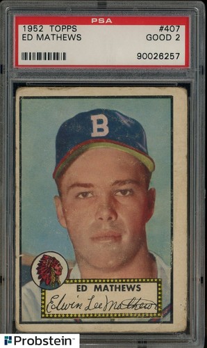 1952 Topps #407 Ed Mathews Boston Braves RC Rookie HOF PSA 2 GOOD HIGH NUMBER