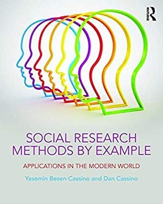 Social Research Methods by Example : Applications in the Modern W