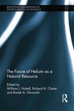 The Future of Helium as a Natural Resource - 9781138774865