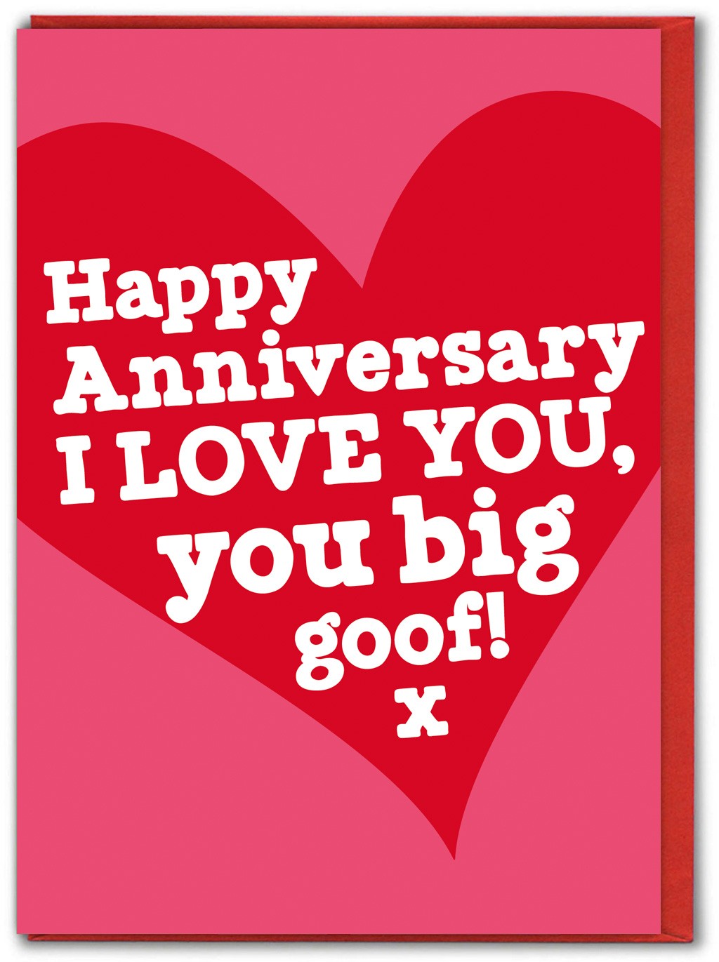 Funny Anniversary Card 'Big Goof' Cute Novelty Humour Witty Amusing Cheeky Joke