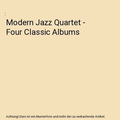 Modern Jazz Quartet - Four Classic Albums
