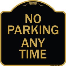 Designer Series - No Parking Any Time Heavy Gauge Aluminum Architectural Sign