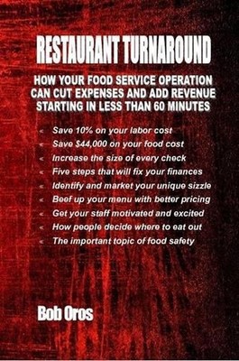 Restaurant Turnaround: How Your Food Service Operation Can Cut Expenses and Add