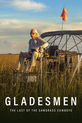 GLADESMEN: The Last of the Sawgrass Cowboys (DVD) Keith Price Donnie Onstad