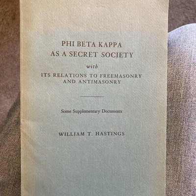 Phi Beta Kappa has a secret Society with its relations to Freemasonry&anti-m