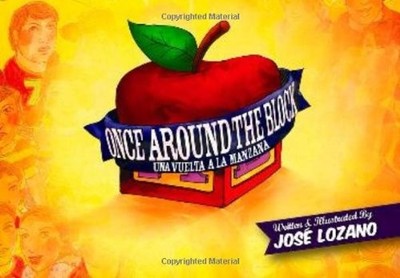 ONCE AROUND THE BLOCK / UNA VUELTA A LA MANZANA (ENGLISH By Jose Lozano & Jose