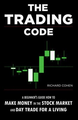 The Trading Code: A Beginner's Guide..., Cohen, Richard