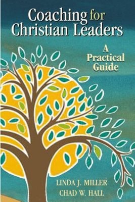 Coaching for Christian Leaders : A Practical Guide Perfect