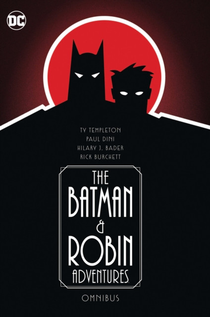 The Batman and Robin Adventures Omnibus by Paul Dini (Hardback Book)