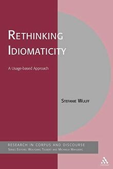 Rethinking Idiomaticity: A Usage-based Approach (Corpus ... | Buch | Zustand gut