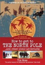 Tim Moss How To Get To The North Pole (Paperback) (UK IMPORT)