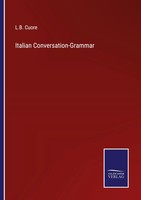 Italian Conversation-Grammar L. B. Cuore Taschenbuch Kartoniert / Broschiert