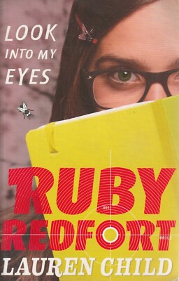 CHILDRENS  ,RUBY REDFORT , LOOK INTO MY EYES by LAUREN CHILD