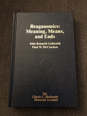 Reaganomics : Meaning, Means and Ends Hardcover
